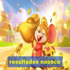 resultados nococo